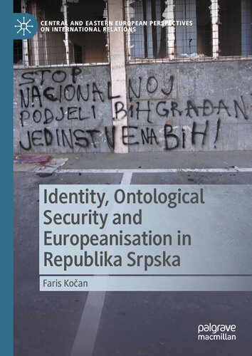 Identity, Ontological Security and Europeanisation in Republika Srpska (Central and Eastern European Perspectives on International Relations) (PDF/EPUB Version)
