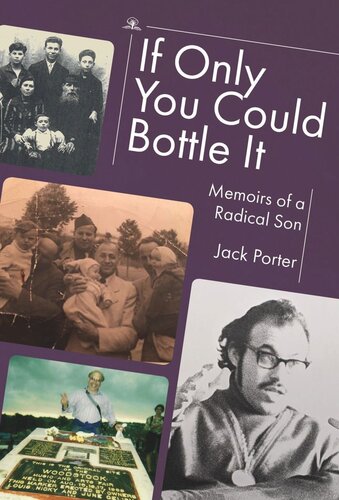 If Only You Could Bottle It: Memoirs of a Radical Son (PDF/EPUB Version)
