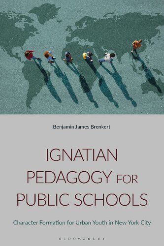 Ignatian Pedagogy for Public Schools: Character Formation for Urban Youth in New York City (PDF/EPUB Version)
