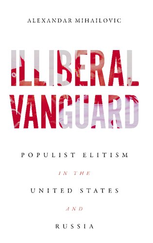 Illiberal Vanguard: Populist Elitism in the United States and Russia (PDF/EPUB Version)
