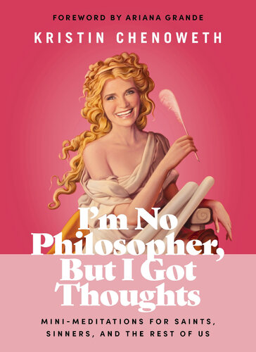 I'm No Philosopher, But I Got Thoughts: Mini-Meditations for Saints, Sinners, and the Rest of Us (PDF/EPUB Version)

