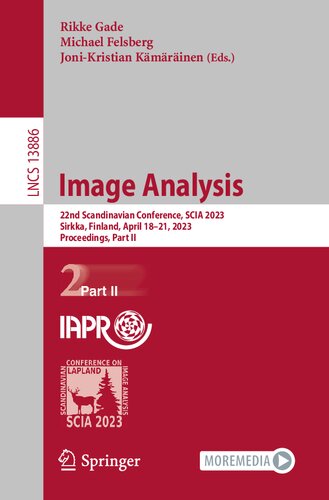 Image Analysis: 22nd Scandinavian Conference, SCIA 2023, Sirkka, Finland, April 18–21, 2023, Proceedings, Part II (Lecture Notes in Computer Science) (PDF/EPUB Version)
