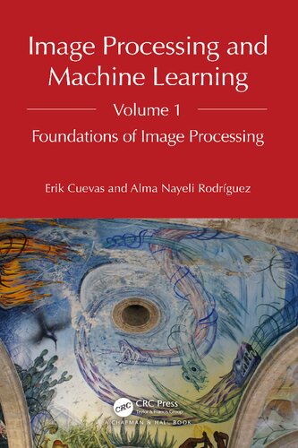 Image Processing and Machine Learning, Volume 1: Foundations of Image Processing (PDF/EPUB Version)
