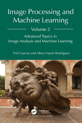 Image Processing and Machine Learning, Volume 2: Advanced Topics in Image Analysis and Machine Learning (PDF/EPUB Version)
