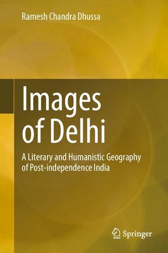 Images of Delhi: A Literary and Humanistic Geography of Post-independence India (PDF/EPUB Version)
