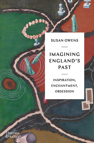 Imagining England's Past: Inspiration, Enchantment, Obsession (PDF/EPUB Version)
