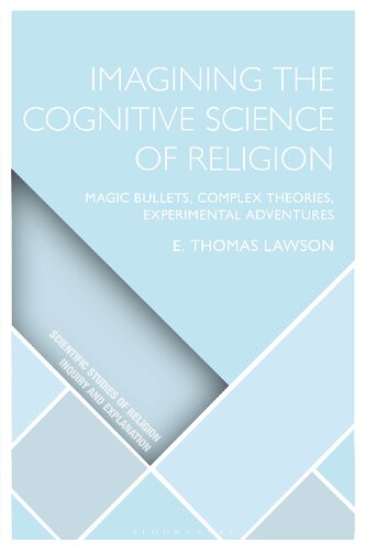 Imagining the Cognitive Science of Religion: Magic Bullets, Complex Theories, Experimental Adventures (PDF/EPUB Version)
