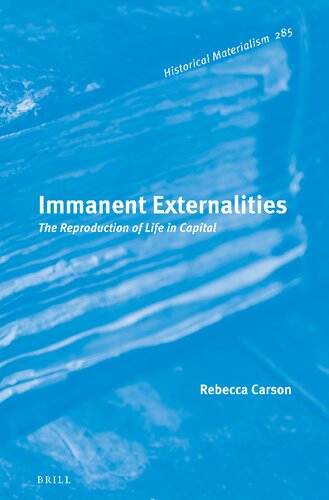 Immanent Externalities: The Reproduction of Life in Capital (PDF/EPUB Version)
