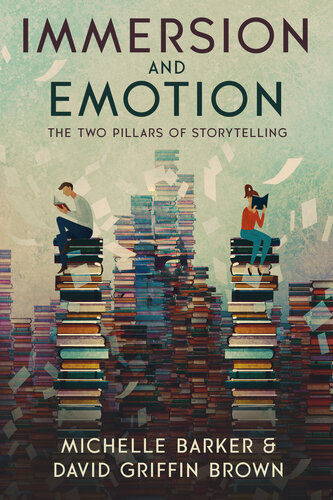 Immersion and Emotion: The Two Pillars of Storytelling (PDF/EPUB Version)
