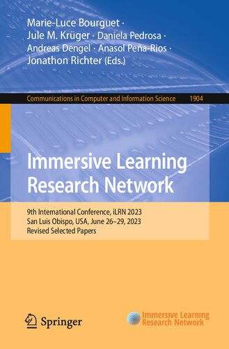 Immersive Learning Research Network: 9th International Conference, iLRN 2023, San Luis Obispo, USA, June 26–29, 2023, Revised Selected Papers (Communications in Computer and Information Science) (PDF/EPUB Version)
