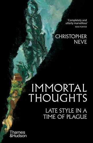 Immortal Thoughts: Late Style in a Time of Plague (PDF/EPUB Version)
