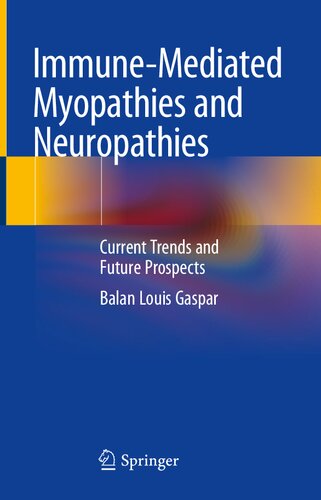 Immune-Mediated Myopathies and Neuropathies: Current Trends and Future Prospects (PDF/EPUB Version)
