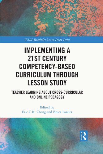 Implementing a 21st Century Competency-Based Curriculum Through Lesson Study (WALS-Routledge Lesson Study Series) (PDF/EPUB Version)