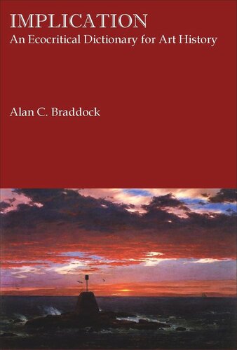 Implication: An Ecocritical Dictionary for Art History (PDF/EPUB Version)
