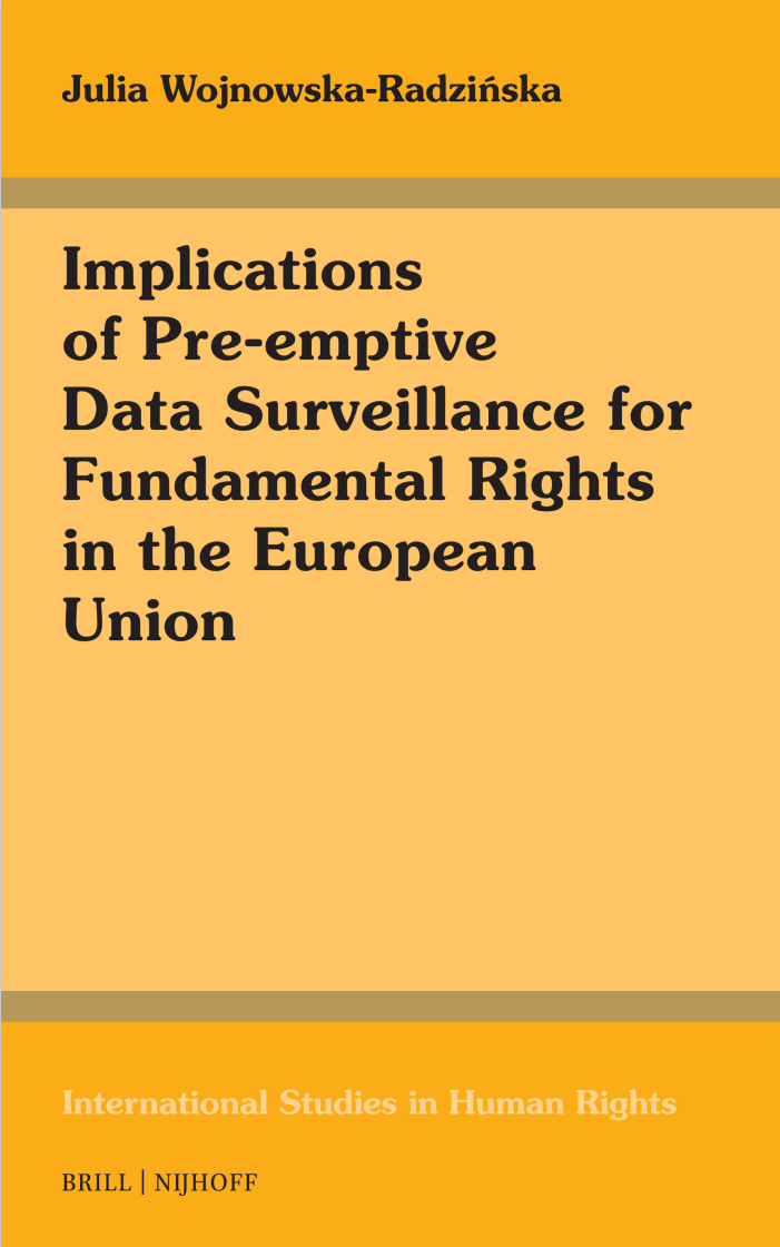 Implications of Pre-emptive Data Surveillance for Fundamental Rights in the European Union (International Studies in Human Rights, 141) (PDF/EPUB Version)
