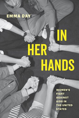 In Her Hands: Women's Fight against AIDS in the United States (PDF/EPUB Version)
