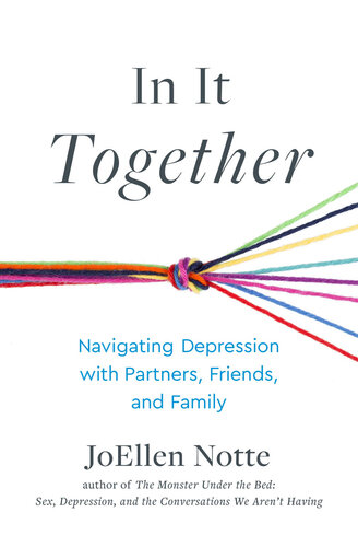 In It Together: Navigating Depression with Partners, Friends, and Family (PDF/EPUB Version)
