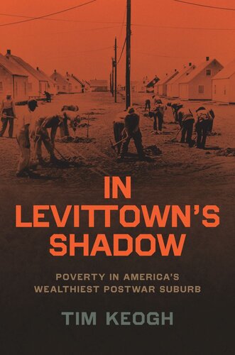 In Levittown’s Shadow: Poverty in America’s Wealthiest Postwar Suburb (PDF/EPUB Version)
