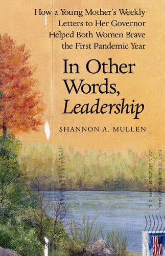 In Other Words, Leadership: How a Young Mother's Weekly Letters to Her Governor Helped Both Women Brave the First Pandemic Year (PDF/EPUB Version)
