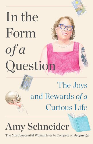 In the Form of a Question: The Joys and Rewards of a Curious Life (PDF/EPUB Version)
