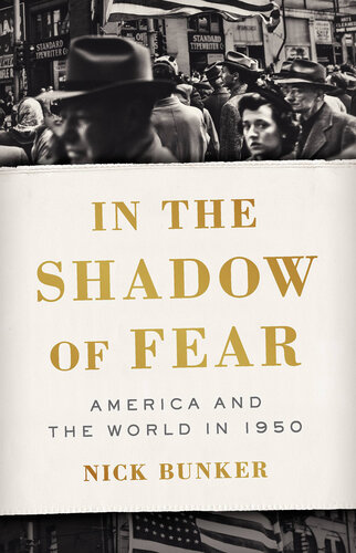 In the Shadow of Fear: America and the World in 1950 (PDF/EPUB Version)
