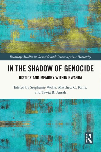 In the shadow of genocide: justice and memory within Rwanda (PDF/EPUB Version)
