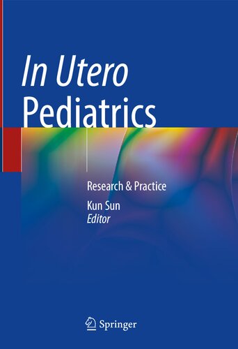 In Utero Pediatrics: Research & Practice (PDF/EPUB Version)
