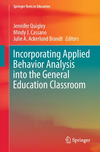 Incorporating Applied Behavior Analysis into the General Education Classroom (Springer Texts in Education) (PDF/EPUB Version)
