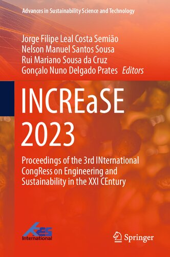 INCREaSE 2023: Proceedings of the 3rd INternational CongRess on Engineering and Sustainability in the XXI CEntury (Advances in Sustainability Science and Technology) (PDF/EPUB Version)
