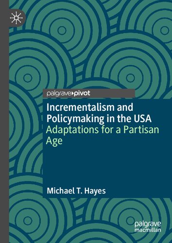 Incrementalism and Policymaking in the USA: Adaptations for a Partisan Age (PDF/EPUB Version)
