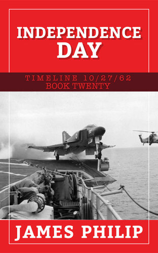 Independence Day (Timeline 10/27/62 Book 20) (PDF/EPUB Version)
