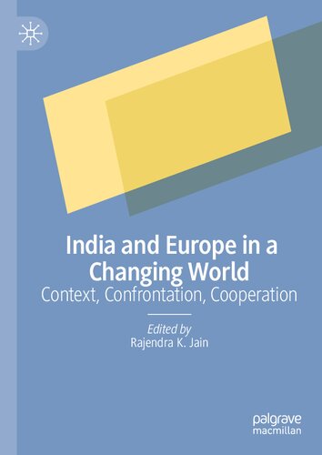 India and Europe in a Changing World: Context, Confrontation, Cooperation (PDF/EPUB Version)
