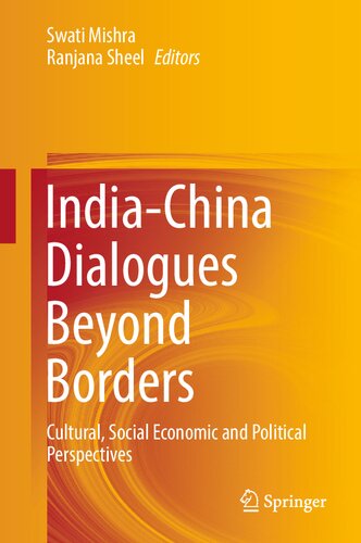 India-China Dialogues Beyond Borders: Cultural, Social Economic and Political Perspectives (PDF/EPUB Version)
