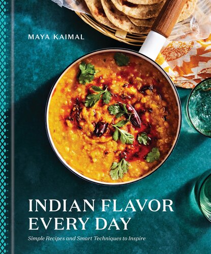 Indian Flavor Every Day: Simple Recipes and Smart Techniques to Inspire: A Cookbook (PDF/EPUB Version)
