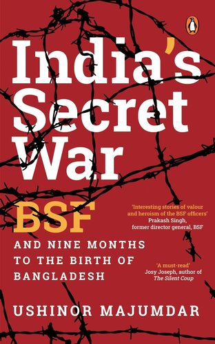 India's Secret War: BSF and Nine Months to the Birth of Bangladesh (PDF/EPUB Version)
