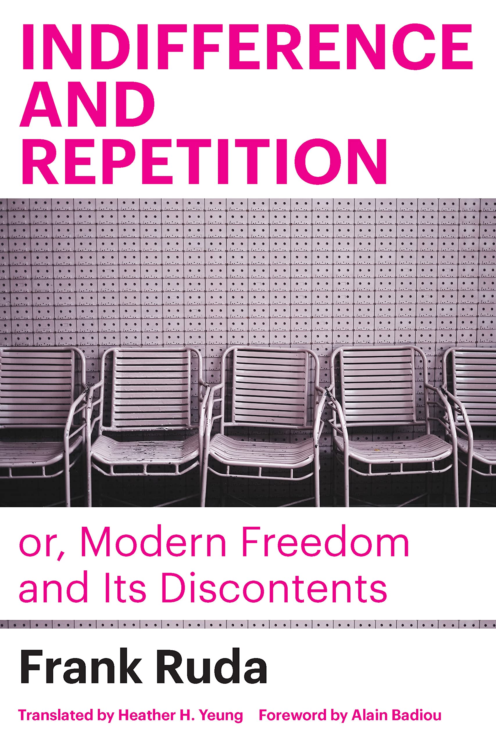 Indifference and Repetition; or, Modern Freedom and Its Discontents (PDF/EPUB Version)
