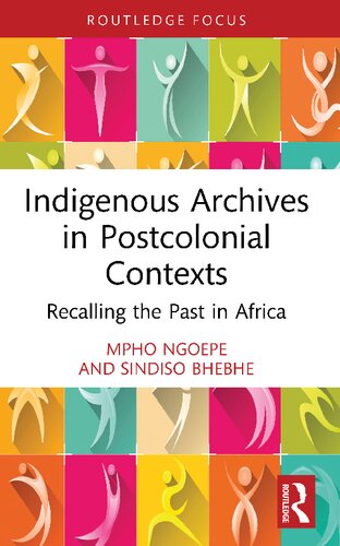 Indigenous Archives in Postcolonial Contexts (PDF/EPUB Version)
