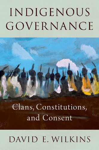 Indigenous Governance: Clans, Constitutions, and Consent (PDF/EPUB Version)
