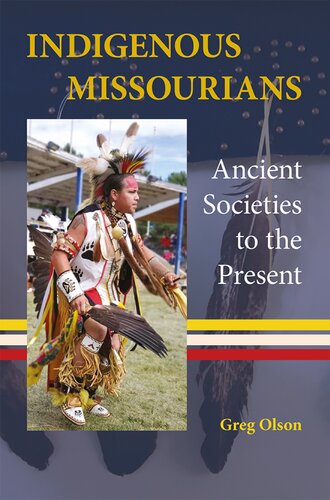 Indigenous Missourians: Ancient Societies to the Present (PDF/EPUB Version)
