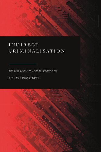 Indirect Criminalisation: The True Limits of Criminal Punishment (PDF/EPUB Version)
