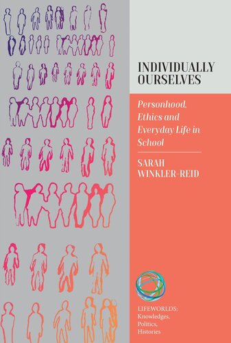 Individually Ourselves: Personhood, Ethics, and Everyday Life in School (PDF/EPUB Version)
