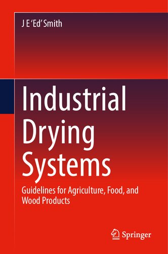 Industrial Drying Systems: Guidelines for Agriculture, Food, and Wood Products (PDF/EPUB Version)
