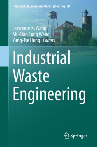Industrial Waste Engineering (Handbook of Environmental Engineering, 28) (PDF/EPUB Version)