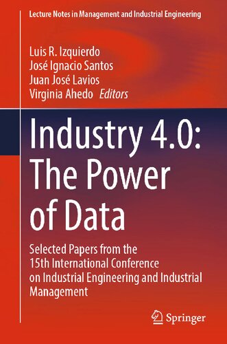 Industry 4.0: The Power of Data: Selected Papers from the 15th International Conference on Industrial Engineering and Industrial Management (PDF/EPUB Version)
