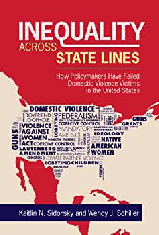 Inequality across State Lines: How Policymakers Have Failed Domestic Violence Victims in the United States (PDF/EPUB Version)
