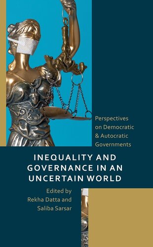 Inequality and Governance in an Uncertain World: Perspectives on Democratic & Autocratic Governments (PDF/EPUB Version)
