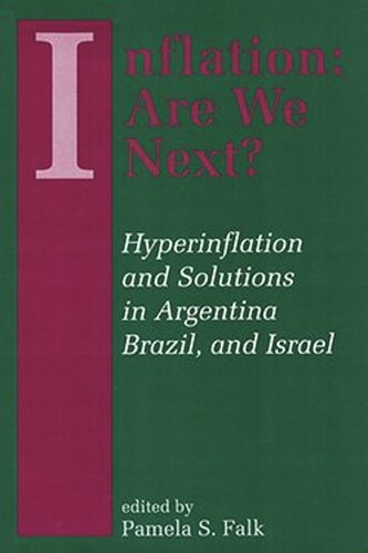 Inflation: Are We Next? Hyperinflation and Solutions in Argentina, Brazil, and Israel (PDF/EPUB Version)
