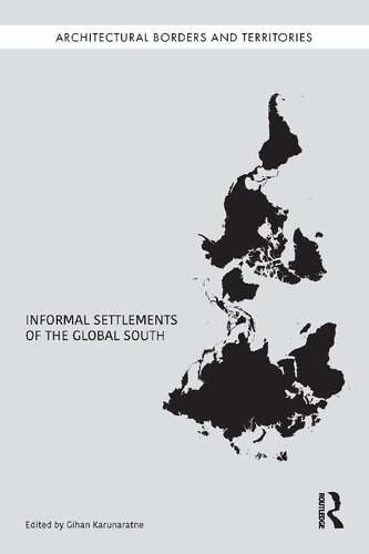 Informal Settlements of the Global South (Architectural Borders and Territories) (PDF/EPUB Version)
