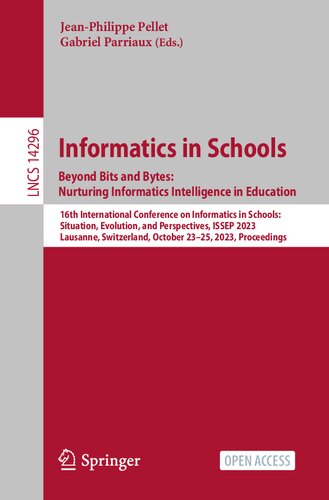 Informatics in Schools. Beyond Bits and Bytes: Nurturing Informatics Intelligence in Education (Lecture Notes in Computer Science) (PDF/EPUB Version)
