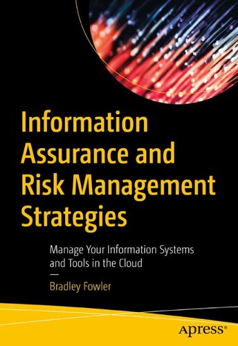 Information Assurance and Risk Management Strategies: Manage Your Information Systems and Tools in the Cloud (PDF/EPUB Version)
